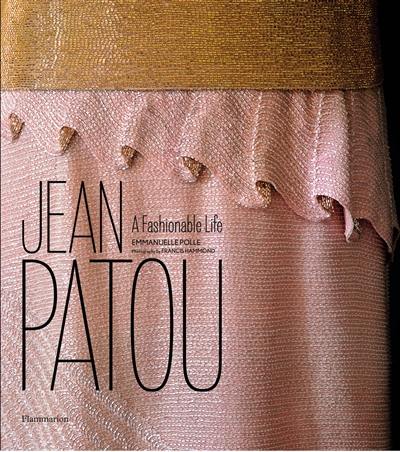 Jean Patou : a fashionable life