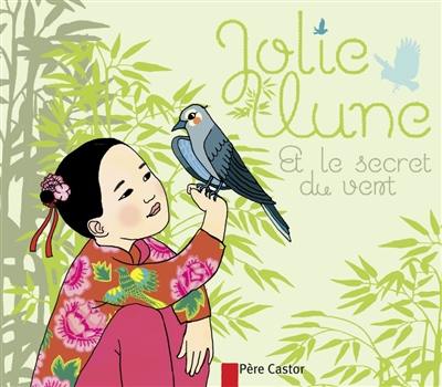 Jolie Lune et le secret du vent