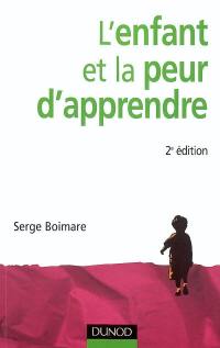 L'enfant et la peur d'apprendre