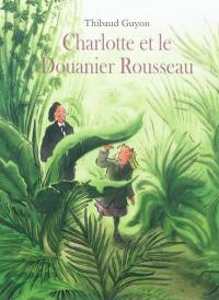 Charlotte et le Douanier Rousseau