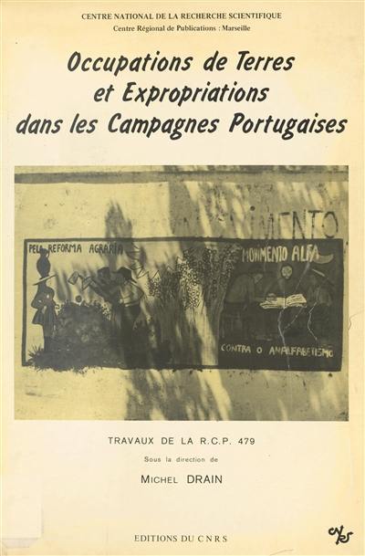 Occupations de terres et expropriations dans les campagnes portugaises : présentation de documents relatifs à la période 1974-1977