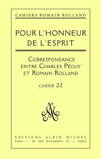 Pour l'honneur de l'esprit : correspondance (1898-1914)