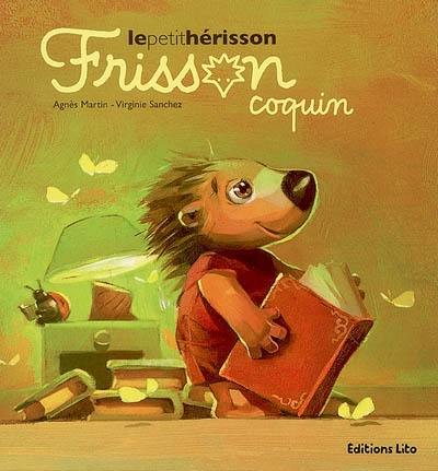 Frisson, le petit hérisson. Frisson coquin