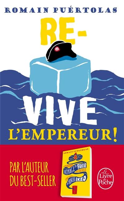 Re-vive l'Empereur !