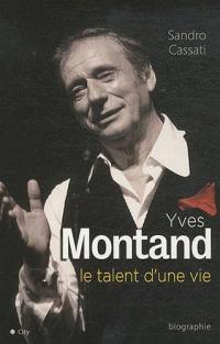 Yves Montand, le talent d'une vie