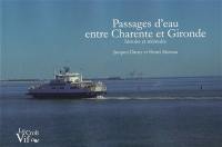 Passages d'eau entre Charente et Gironde : histoire et mémoire