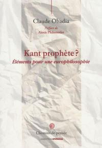 Kant prophète ? : éléments pour une europhilosophie