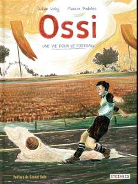 Ossi : une vie pour le football