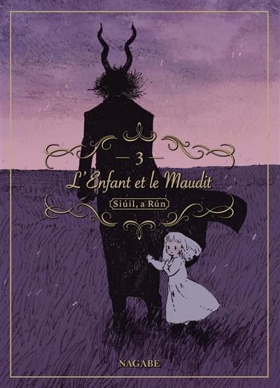 L'enfant et le maudit : Siuil, a Run. Vol. 3