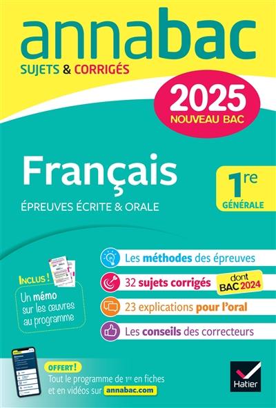 Français 1re générale : épreuves écrite & orale : nouveau bac 2025