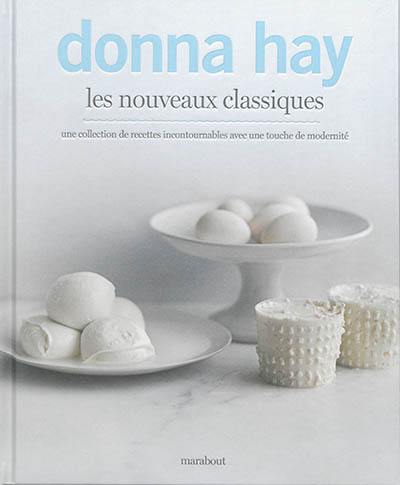 Les nouveaux classiques : une collection de recettes incontournables avec une touche de modernité