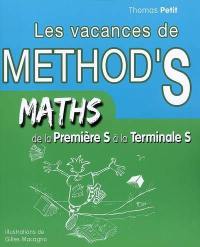 Les vacances de Method'S. Maths de la première S à la terminale S