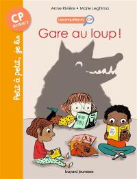 Les enquêtes du CP. Vol. 5. Gare au loup !