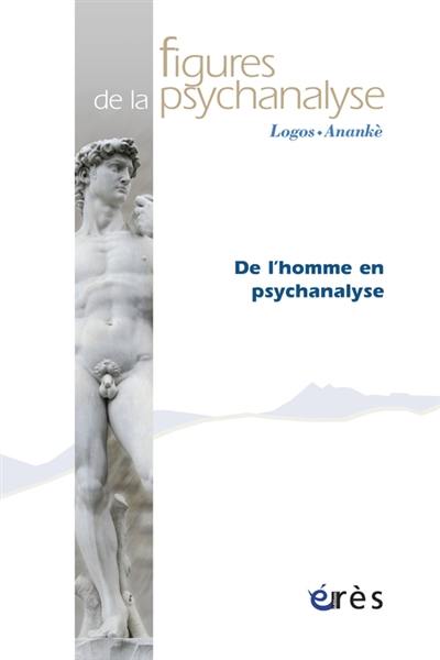 Figures de la psychanalyse, n° 23. De l'homme en psychanalyse