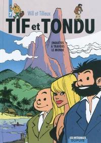 Tif et Tondu. Vol. 7. Enquêtes à travers le monde