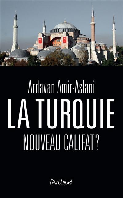 La Turquie, nouveau califat ?