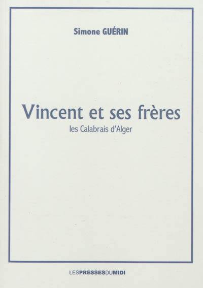 Vincent et ses frères : les Calabrais d'Alger