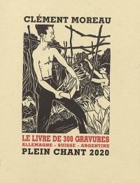 Le livre de 300 gravures : Allemagne, Suisse, Argentine : 1925-1983