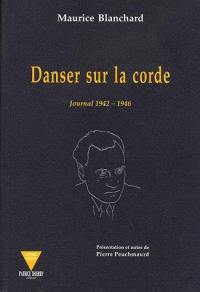 Danser sur la corde : journal 1942-1946