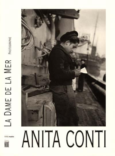 Anita Conti, photographe, la Dame de la mer : exposition, Paris, Pavillon des arts, juin-sept. 2001