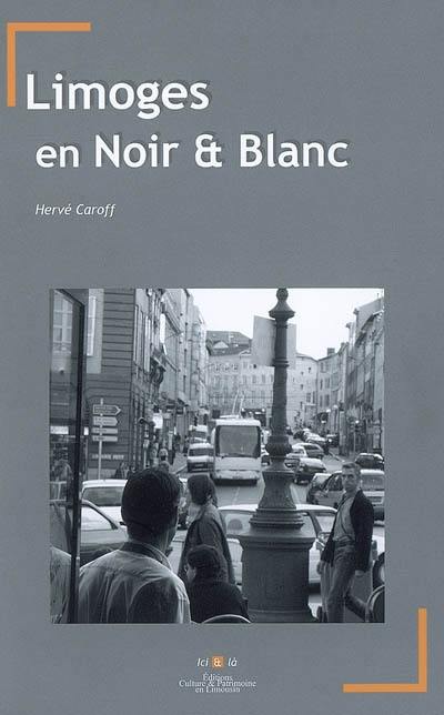 Limoges en noir & blanc