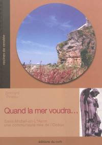 Quand la mer voudra... : Saint-Michel-en-l'Herm : une communauté née de l'océan