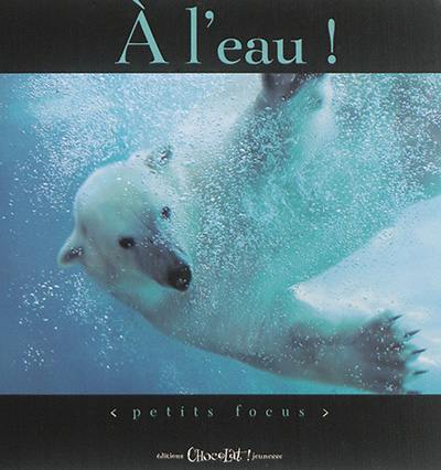 A l'eau !