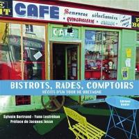 Bistrots, rades, comptoirs : récit d'un tour de Bretagne