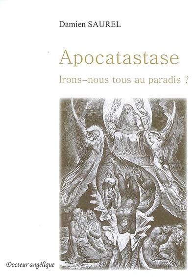 Apocatastase : irons-nous tous au paradis ?