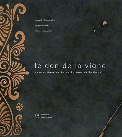 Le don de la vigne : vase antique du baron Edmond de Rothschild