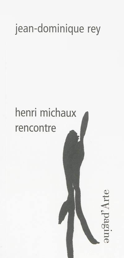 Henri Michaux : rencontre