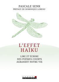 L'effet haïku : lire et écrire des poèmes courts agrandit notre vie