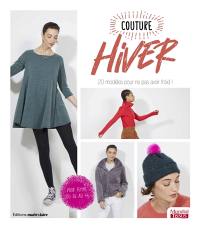 Couture hiver : 20 modèles pour ne pas avoir froid ! : pour femme, du 36 au 44