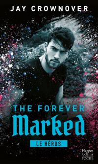 The forever marked. Le héros