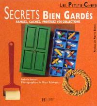 Secrets bien gardés : rangez, cachez, protégez vos collections