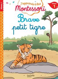 Brave petit tigre : niveau 1 Brave petit tigre : niveau 1