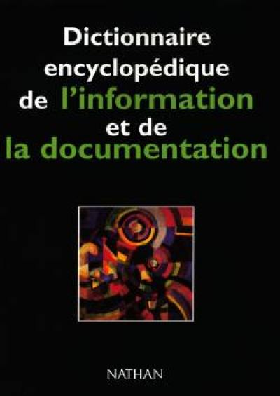 Dictionnaire encyclopédique de l'information et de la documentation