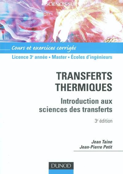 Transferts thermiques : cours et exercices corrigés : licence 3e année, Master, écoles d'ingénieurs