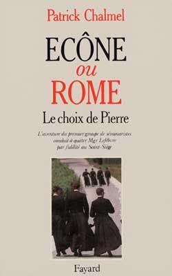 Ecône ou Rome ? : le choix de Pierre