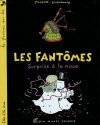 Surprise à la noce : les fantômes