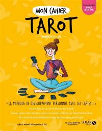 Mon cahier tarot : la méthode de développement personnel avec les cartes !