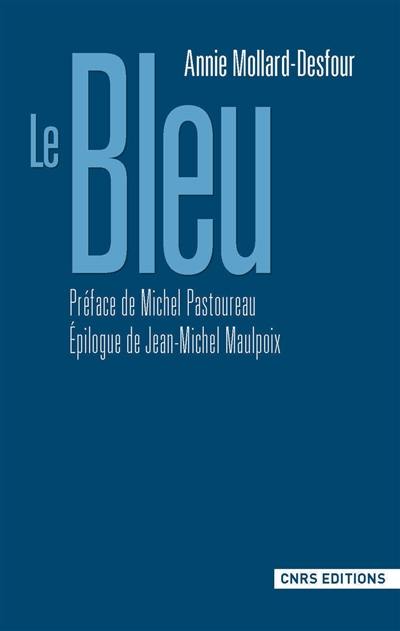 Dictionnaire des mots et expressions de couleur, XXe-XXIe siècle. Le bleu