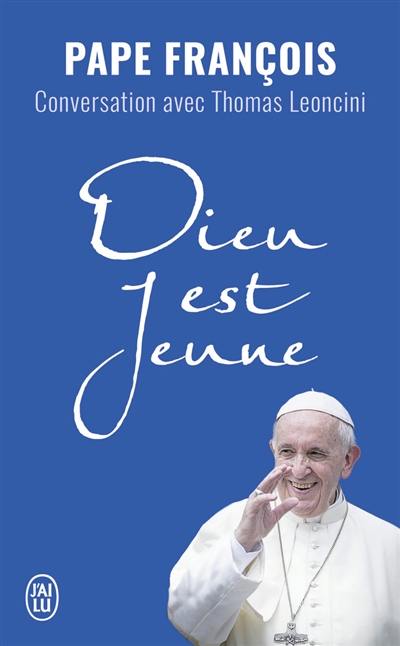 Dieu est jeune : conversation avec Thomas Leoncini