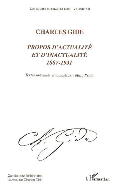 Les oeuvres de Charles Gide. Vol. 12. Propos d'actualité et d'inactualité : 1887-1931