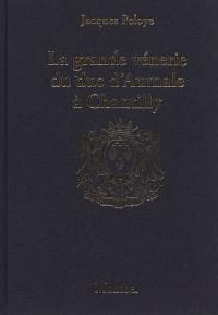 La grande vénerie du duc d'Aumale à Chantilly : 1872-1886. Une histoire de la vénerie à Chantilly