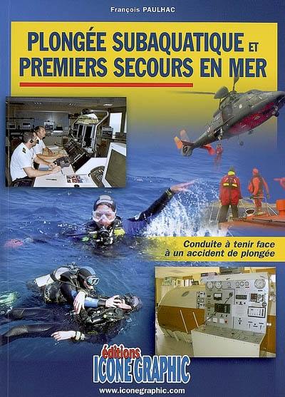 Plongée subaquatique et premiers secours en mer : conduite à tenir face à un accident de plongée