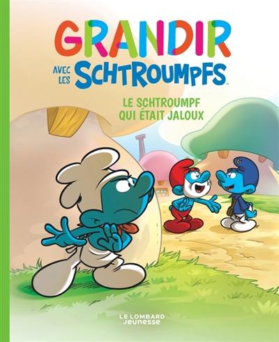 Grandir avec les Schtroumpfs. Vol. 14. Le Schtroumpf qui était jaloux