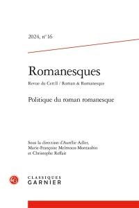 Romanesques, n° 16. Politique du roman romanesque