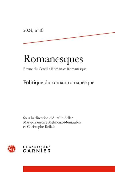 Romanesques, n° 16. Politique du roman romanesque