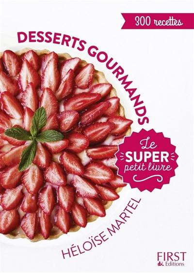 Desserts gourmands : 300 recettes